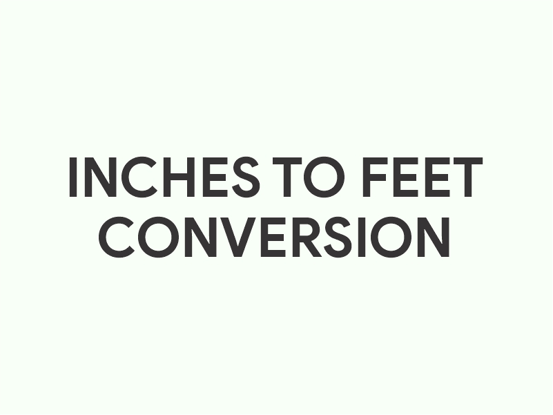 Inches to Feet (in to ft) conversion calculator