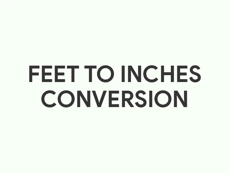 Feet to Inches (ft to in) conversion calculator