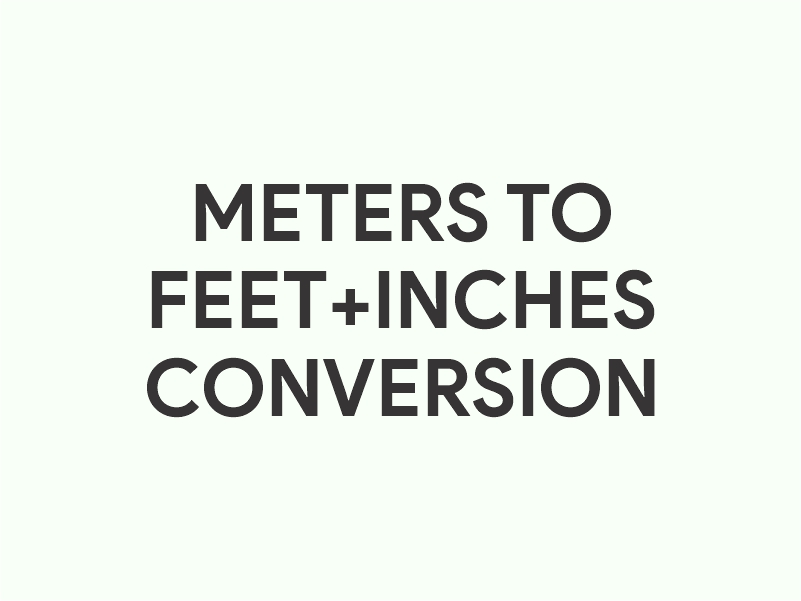 Meters to Feet+Inches (ft+in) Converter