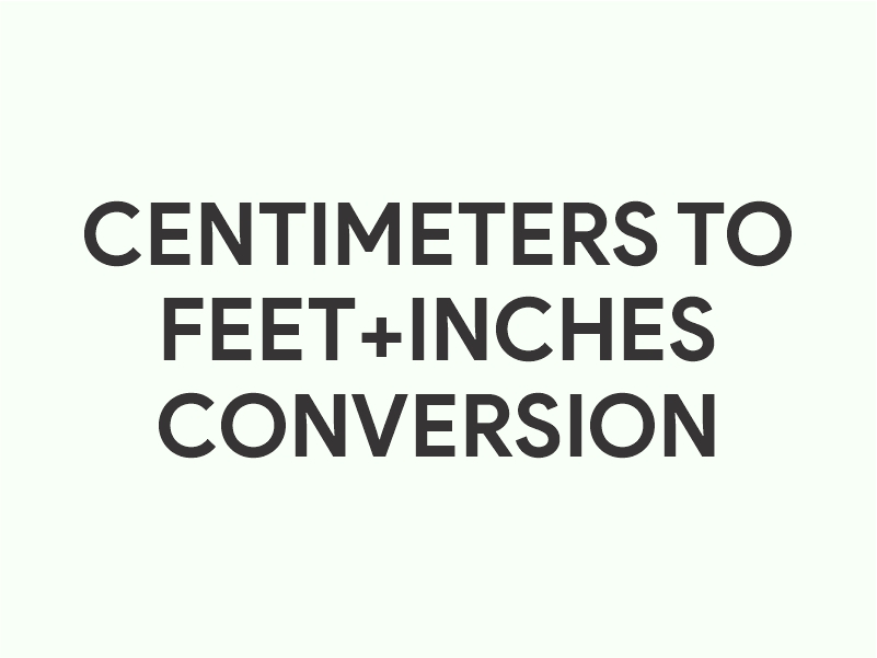 Centimeters to Feet+Inches