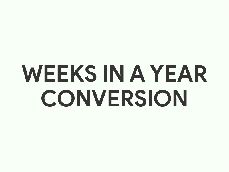 Weeks in a Year | How many weeks are in a year?