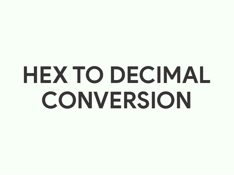 Hex to Decimal Converter