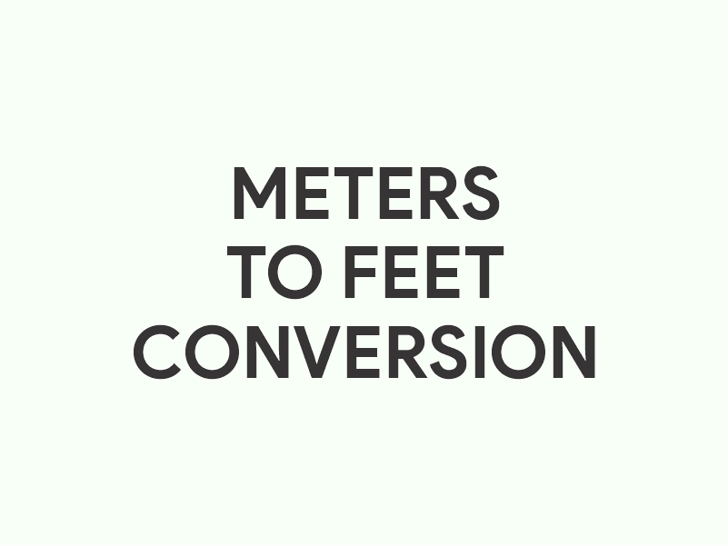 Meters to Feet (m to ft) Converter