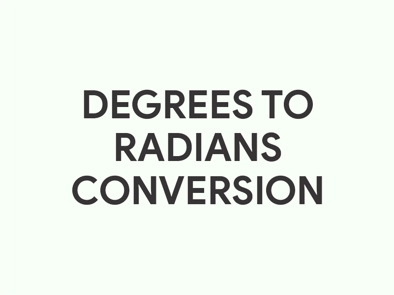 Degrees to Radians Conversion Calculator