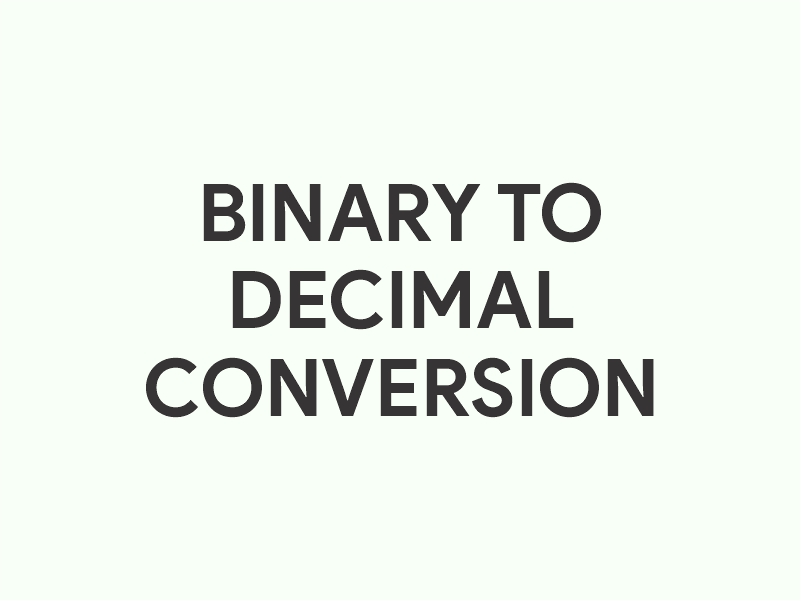 Binary to Decimal converter