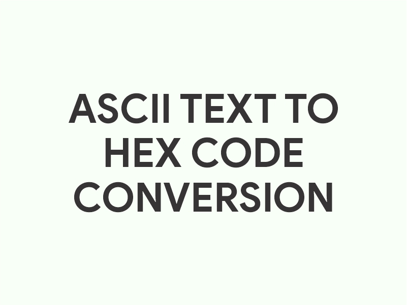 ASCII Text to Hex Code Converter