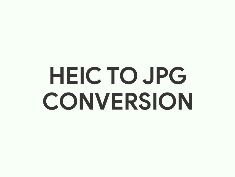 HEIC to JPG – Convert HEIC Images to JPEG Format