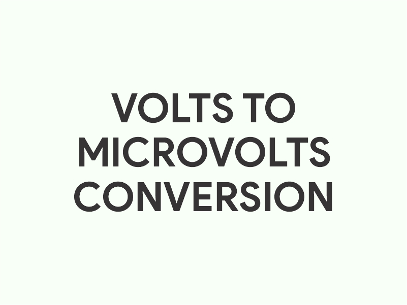 Volts to microvolts conversion