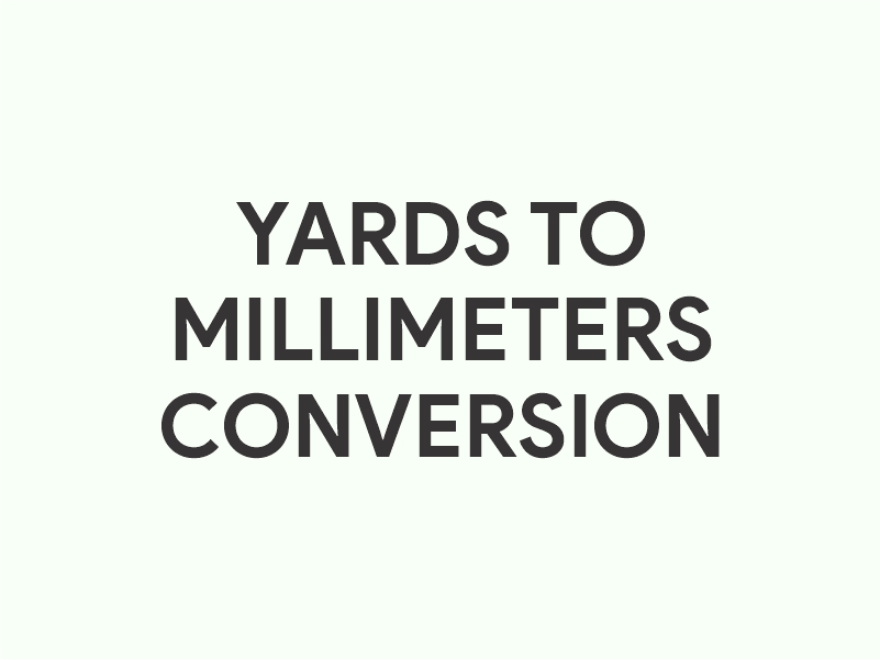 Yards to Millimeters Converter