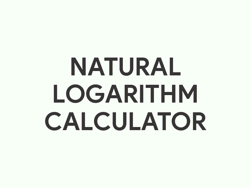 Natural Logarithm Calculator