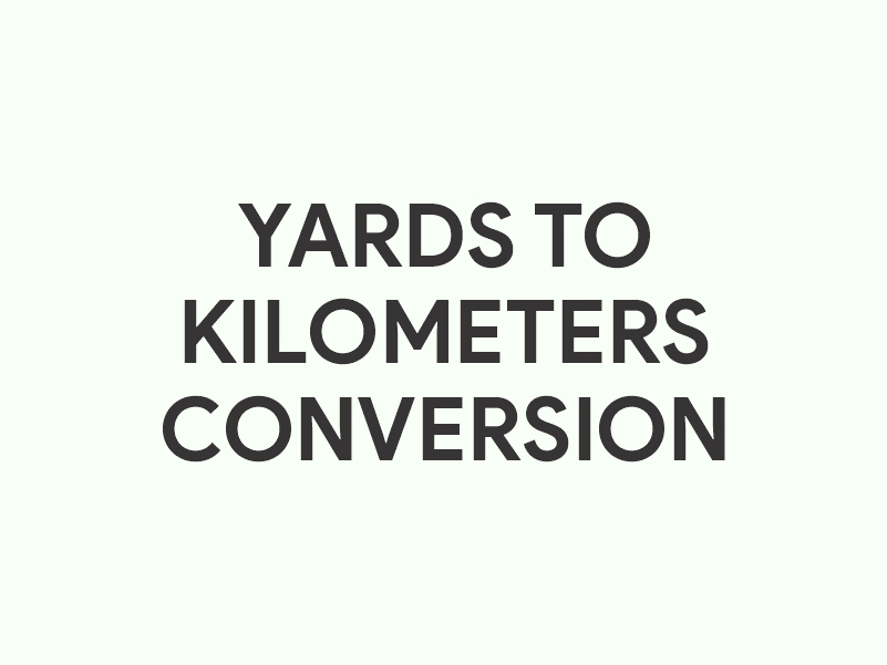 Yards to Kilometers Converter