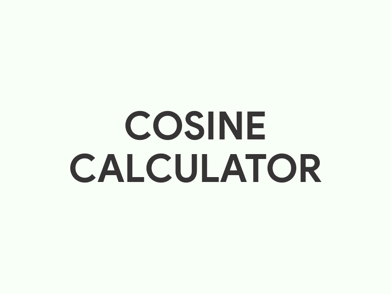 Cosine Calculator