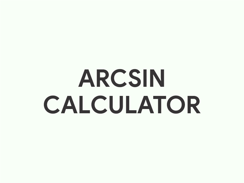 ArcSin Calculator