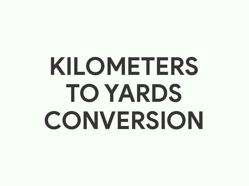 Kilometers to Yards Converter