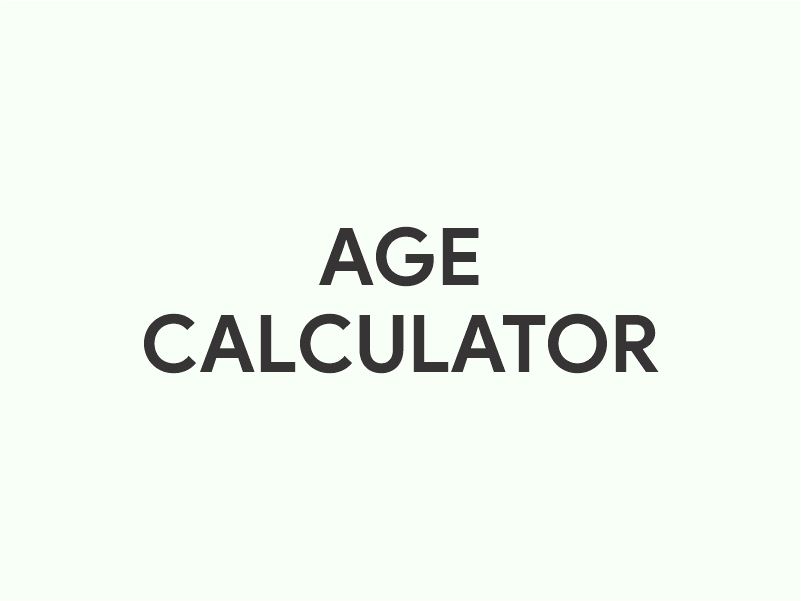 Age Calculator | How old am I