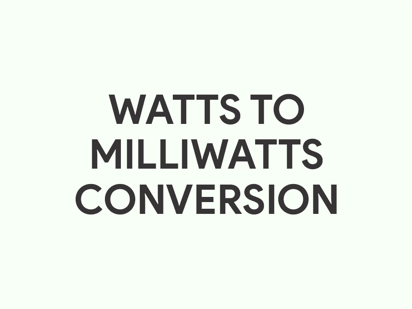 Watts to milliwatts conversion