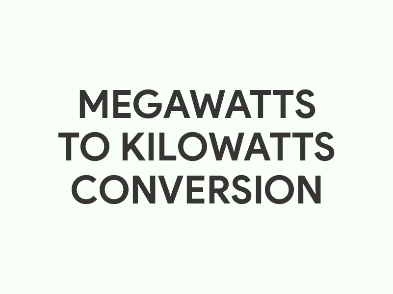 Megawatts to kilowatts conversion