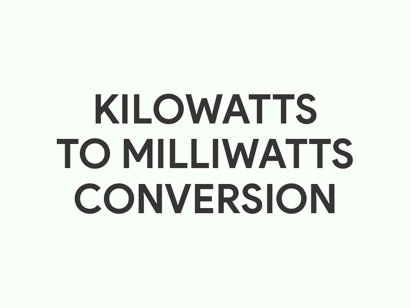 Kilowatts to milliwatts conversion calculator