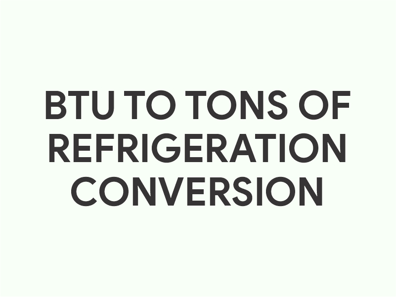 BTU to tons of refrigeration (RT) conversion calculator