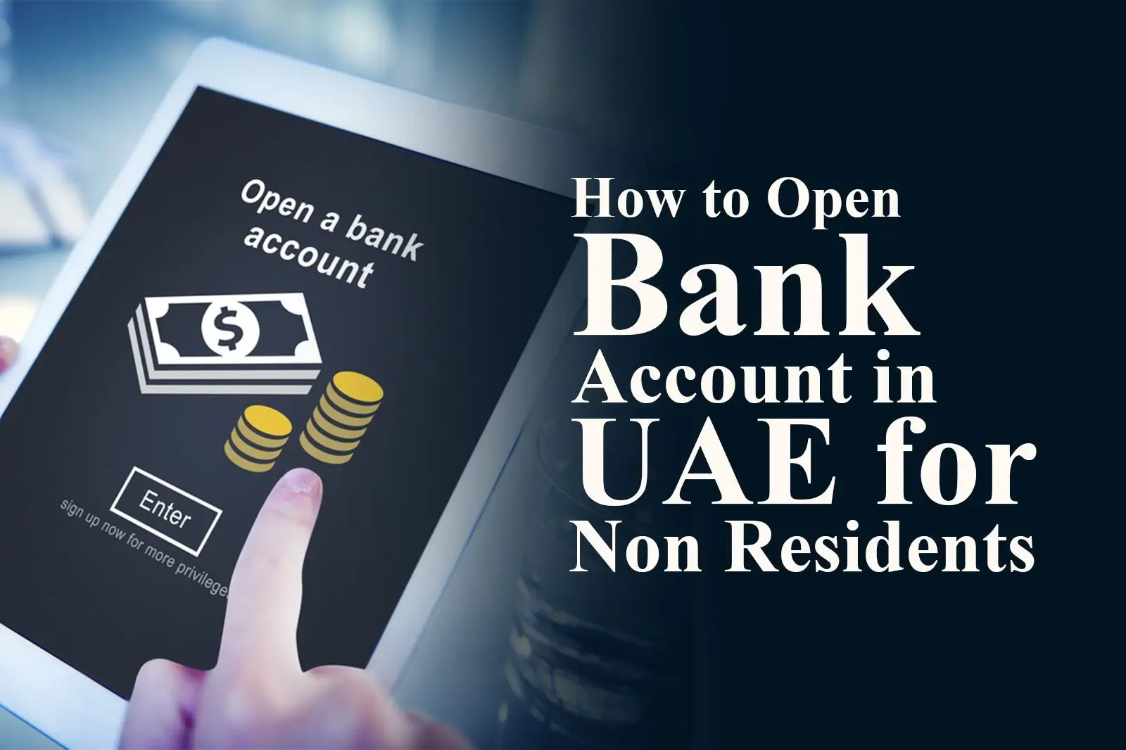 How to Open a Non-Resident Bank Account in UAE – Complete Guide