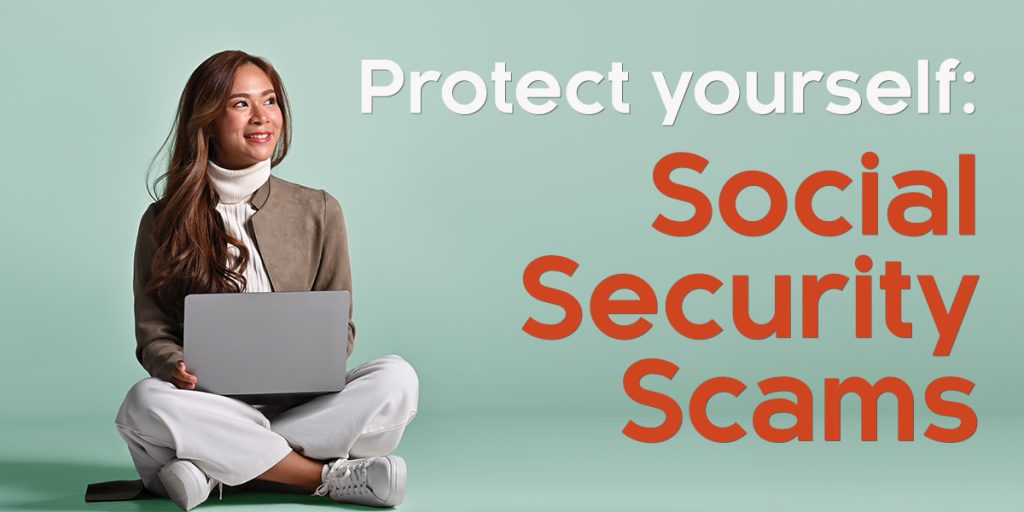 How to Protect Yourself from Social Security Scams