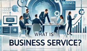 “Business Services” Everything You Need to Know