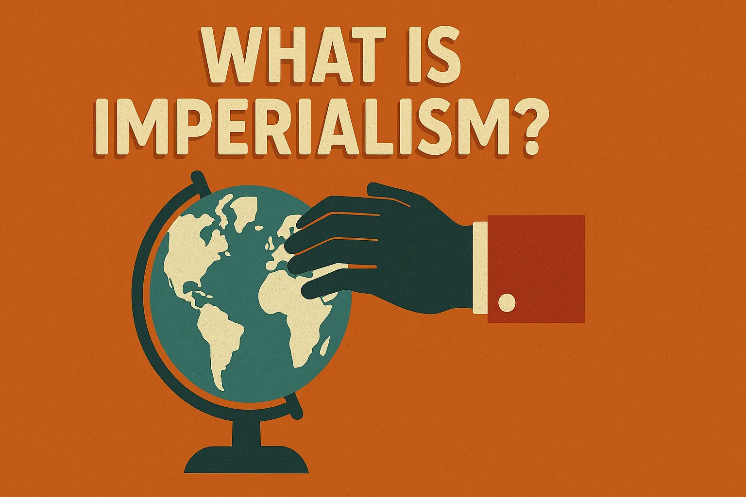 What Is Imperialism