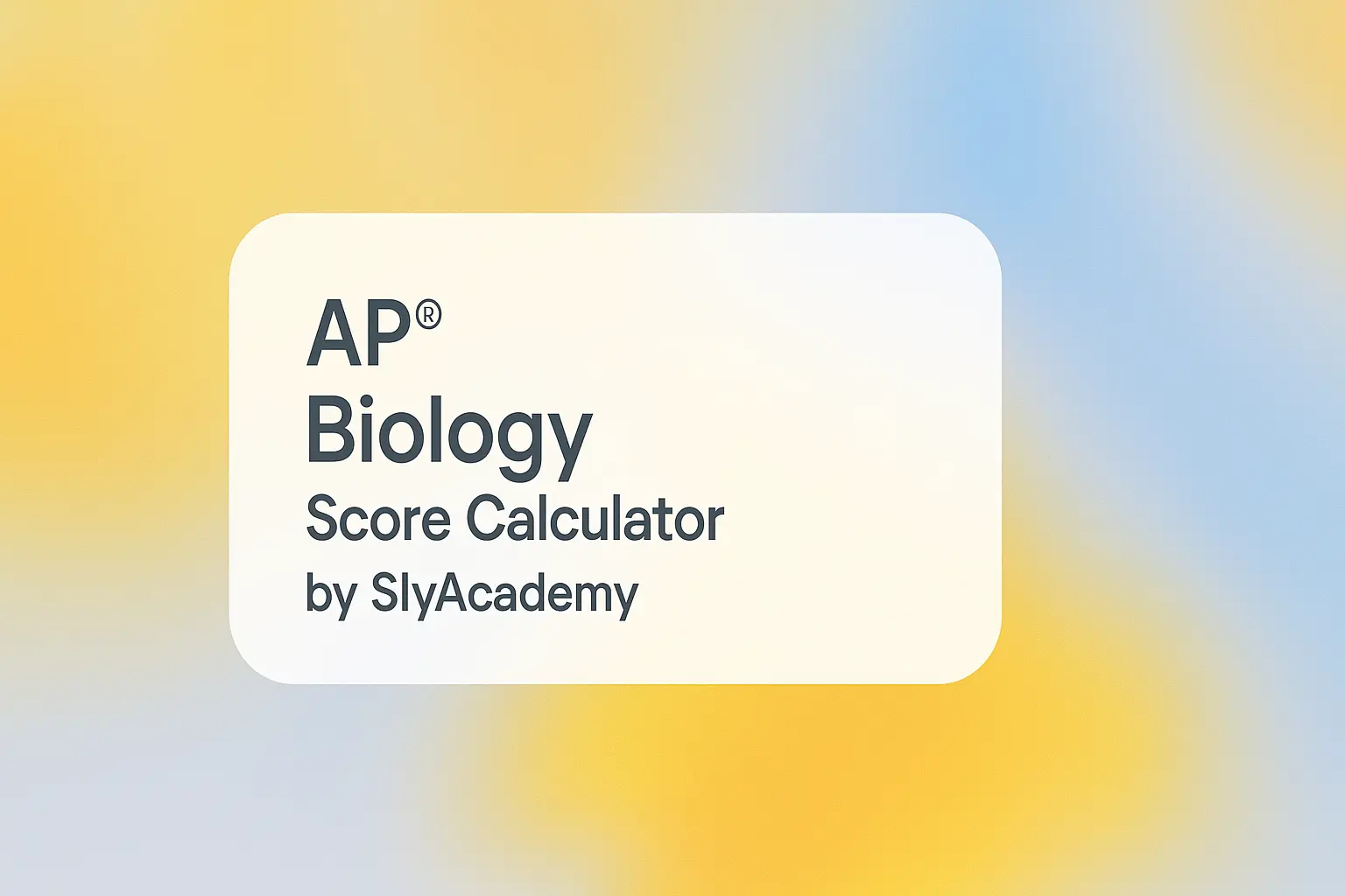 AP® Biology Score Calculator (2025 Exam Prediction Tool)