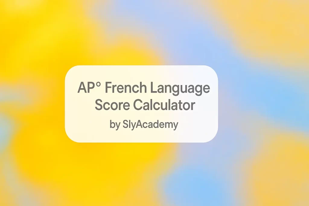 AP® French Language Score Calculator (2025 Exam Tool)