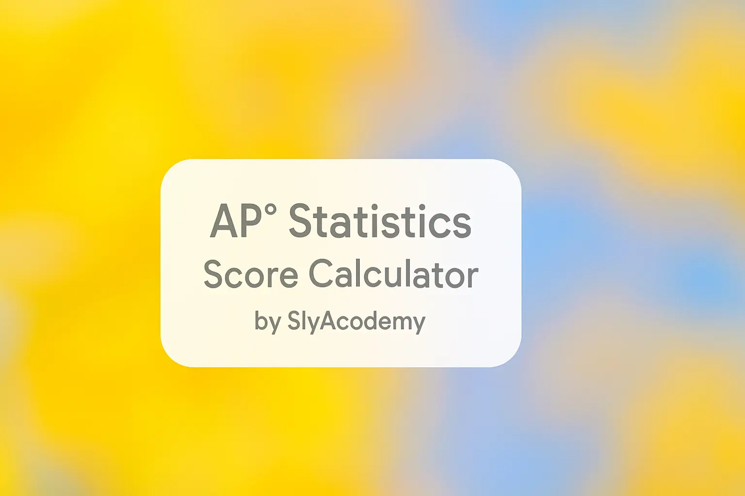 AP® Statistics Score Calculator (2025 Exam Predictor Tool)