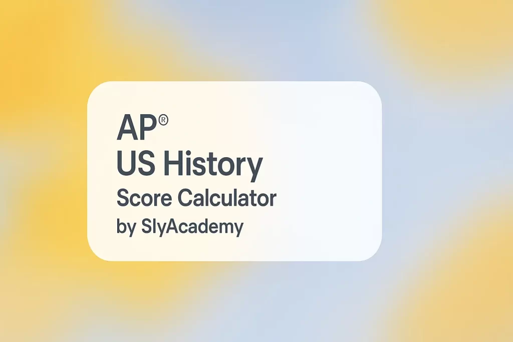 AP® US History Score Calculator (2025 Exam Estimator)
