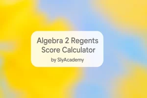 Algebra 2 Regents Score Calculator